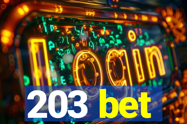 203 bet